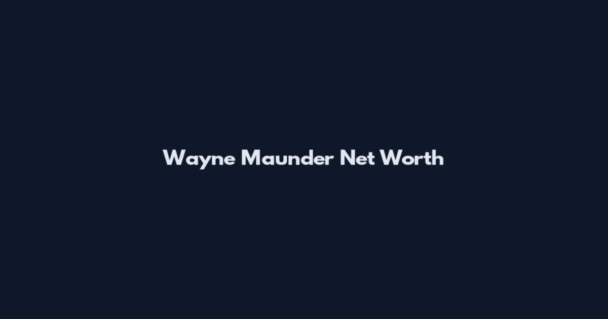 Wayne Maunder Net Worth