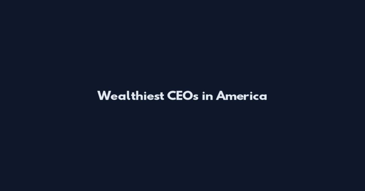 Wealthiest CEOs in America