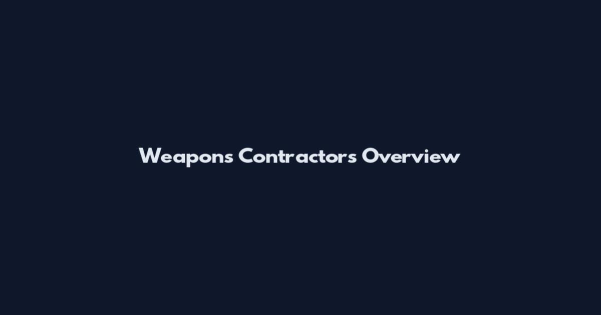 Weapons Contractors Overview