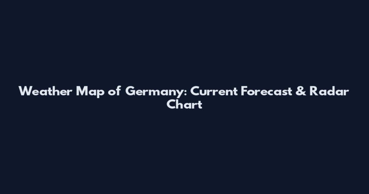 Weather Map of Germany: Current Forecast & Radar Chart