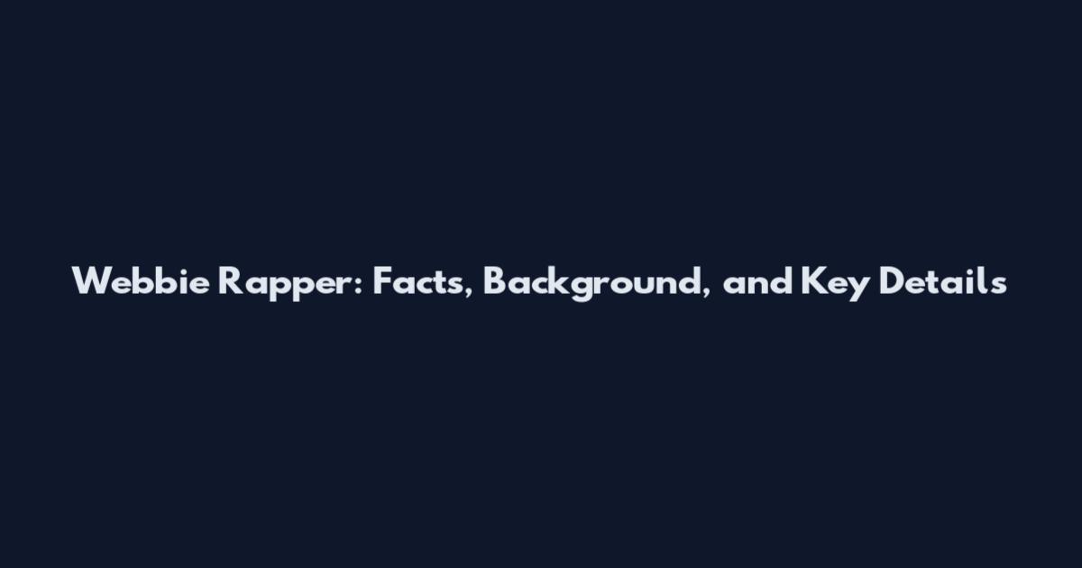 Webbie Rapper: Facts, Background, and Key Details