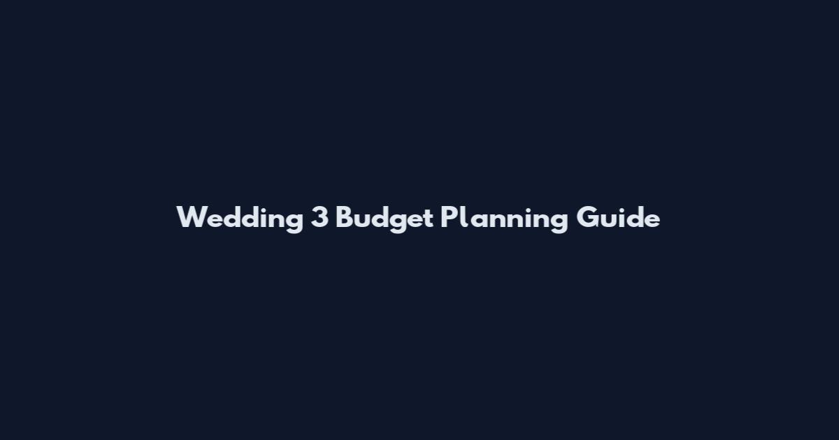 Wedding 3 Budget Planning Guide
