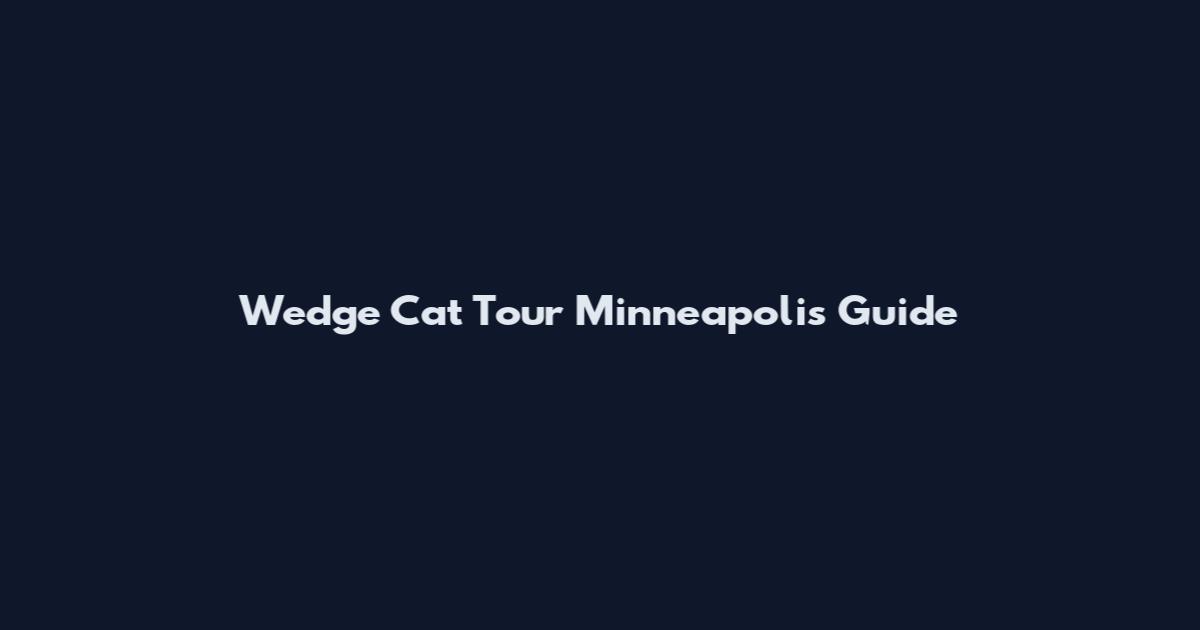 Wedge Cat Tour Minneapolis Guide