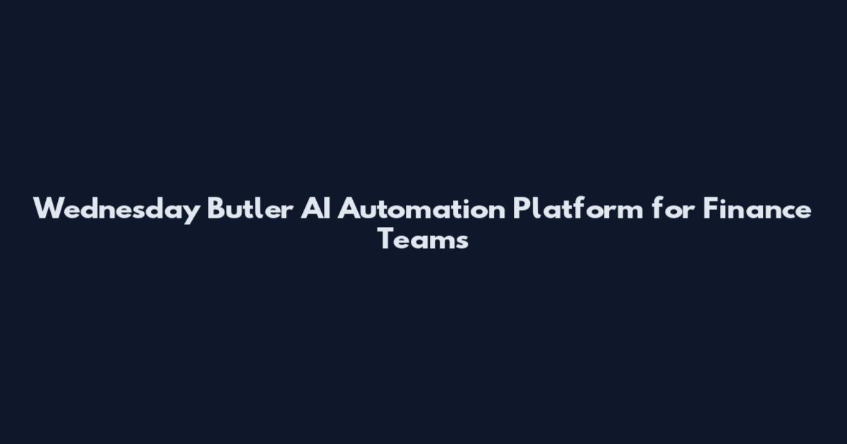 Wednesday Butler AI Automation Platform for Finance Teams