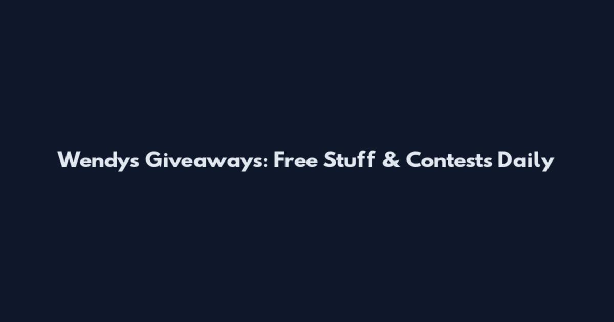 Wendy's Giveaways: Free Stuff & Contests Daily
