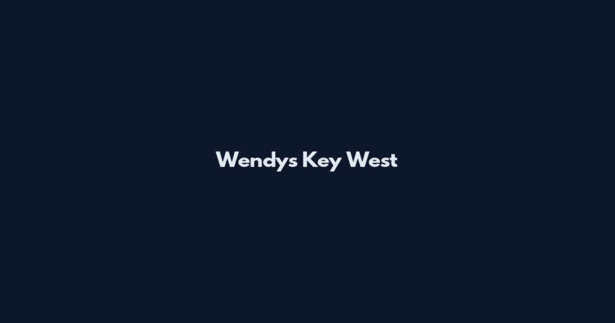 Wendy's Key West