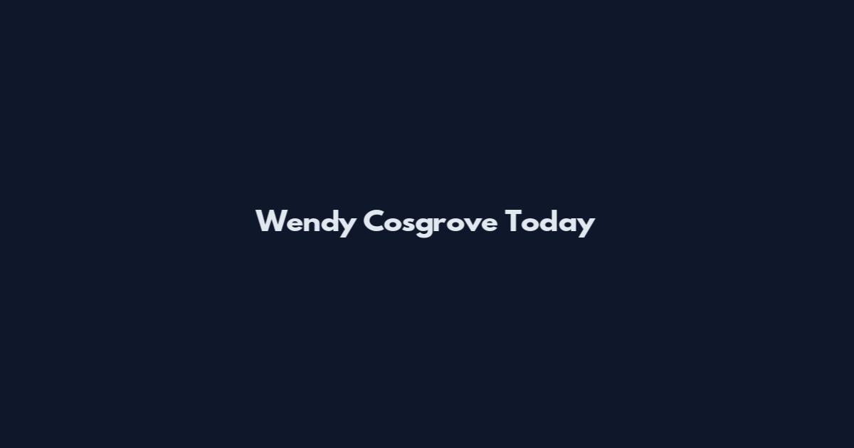 Wendy Cosgrove Today