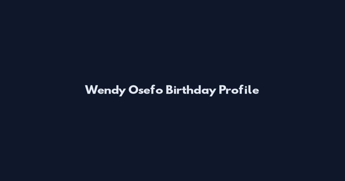 Wendy Osefo Birthday Profile