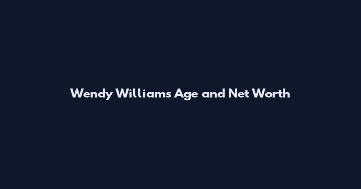 Wendy Williams Age and Net Worth