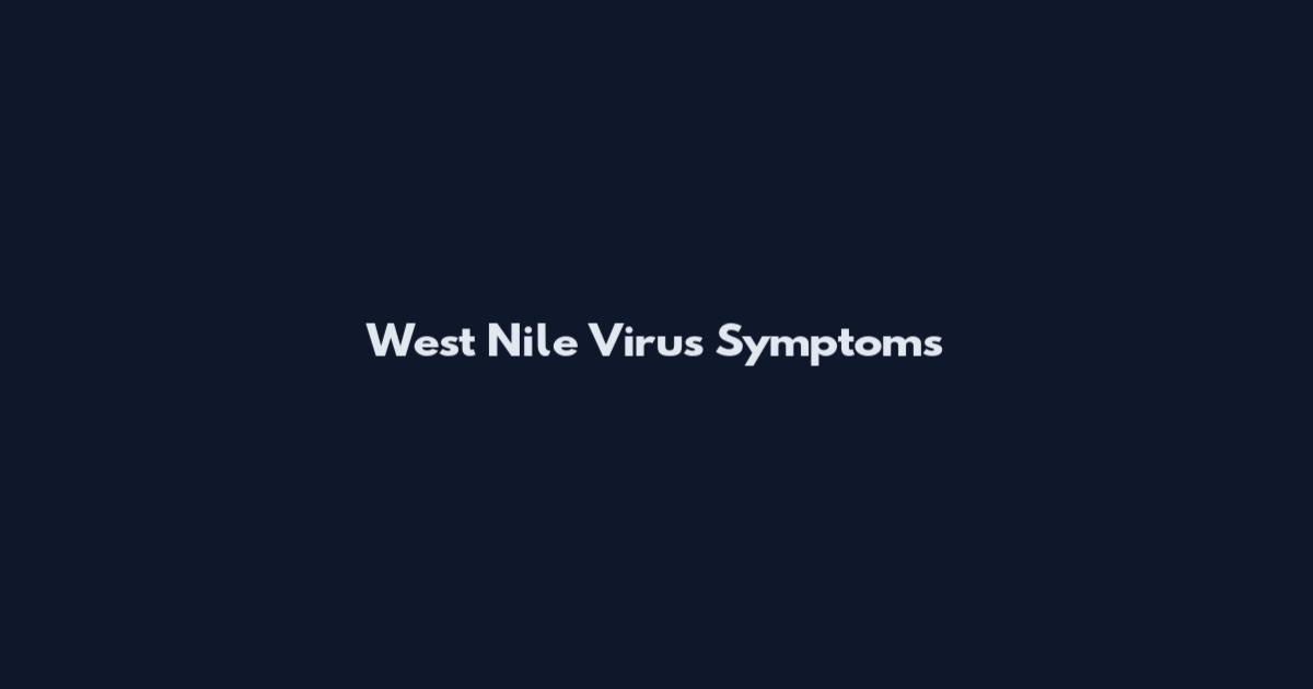 West Nile Virus Symptoms
