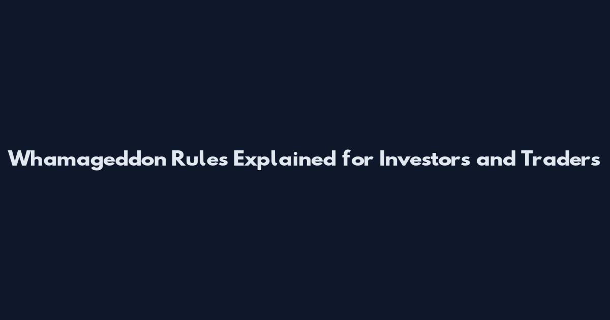 Whamageddon Rules Explained for Investors and Traders