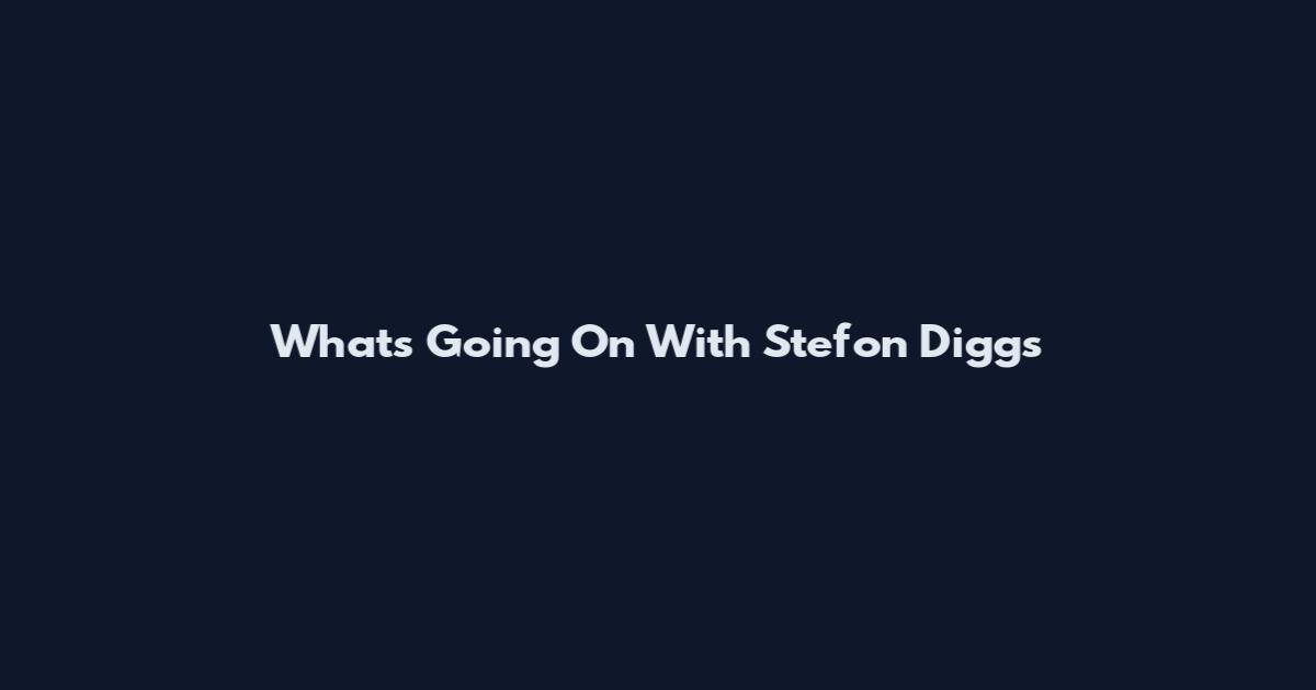 What's Going On With Stefon Diggs