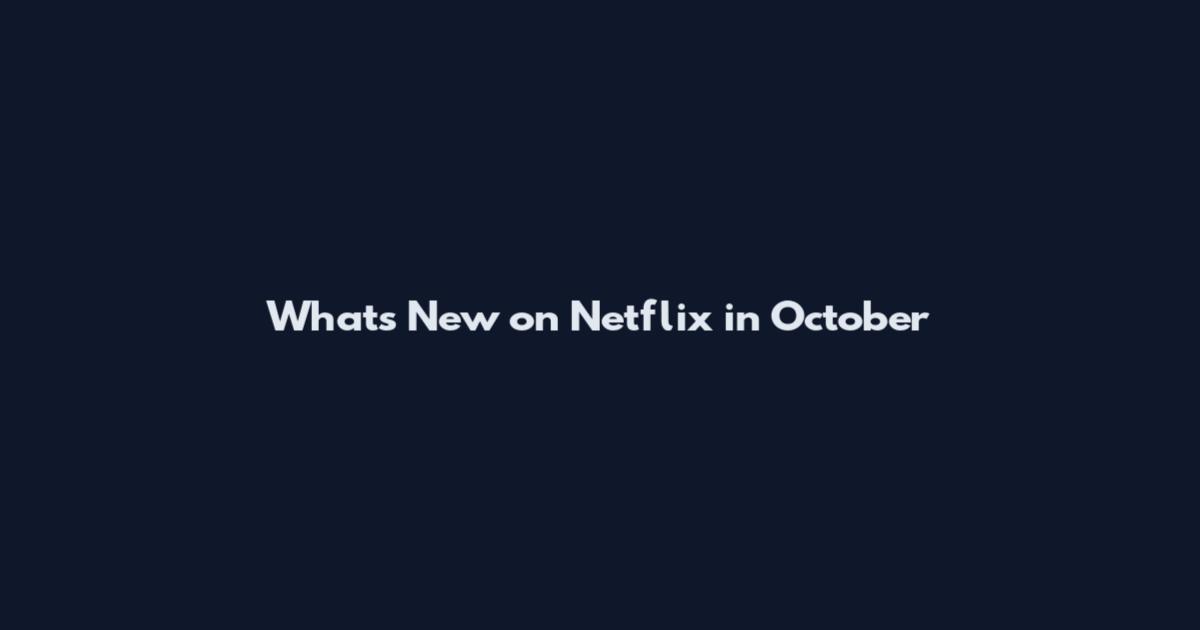 What's New on Netflix in October