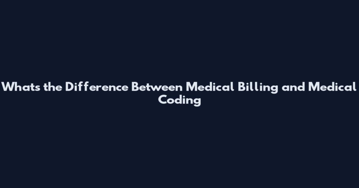 What's the Difference Between Medical Billing and Medical Coding
