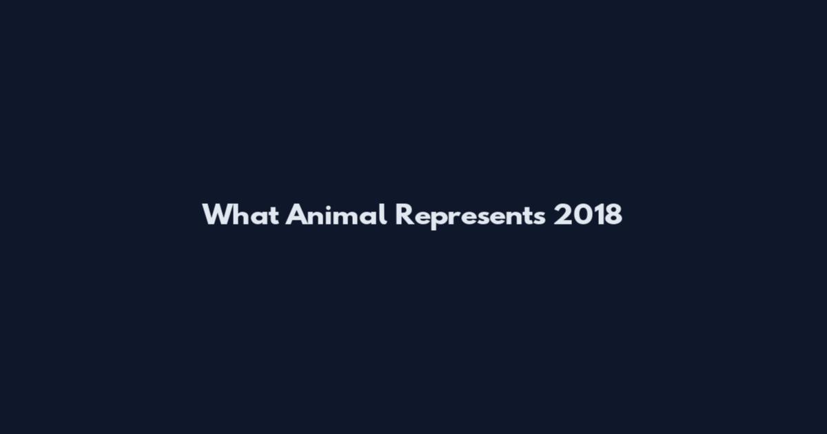 What Animal Represents 2018