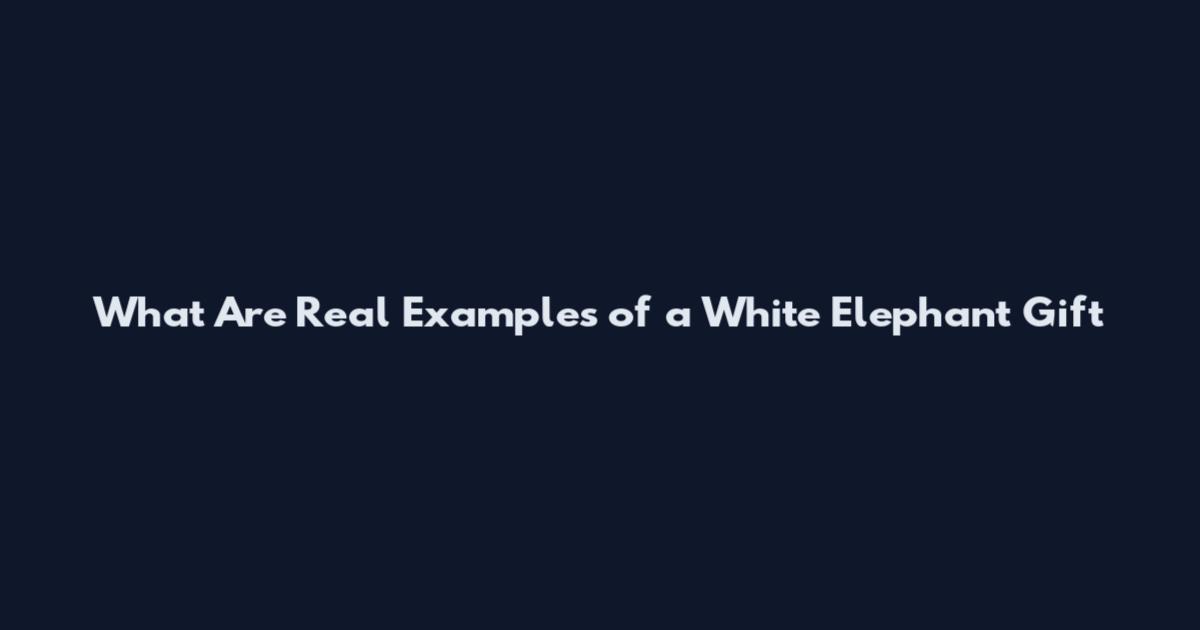 What Are Real Examples of a White Elephant Gift