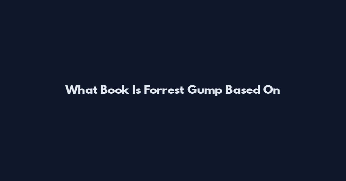 What Book Is Forrest Gump Based On