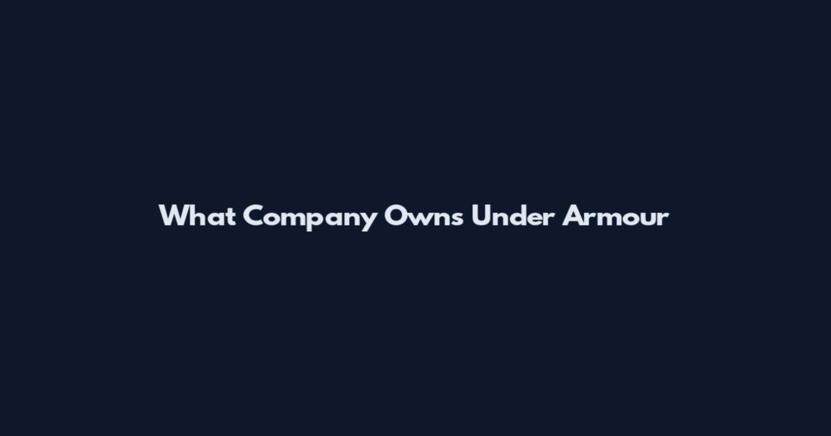 What Company Owns Under Armour