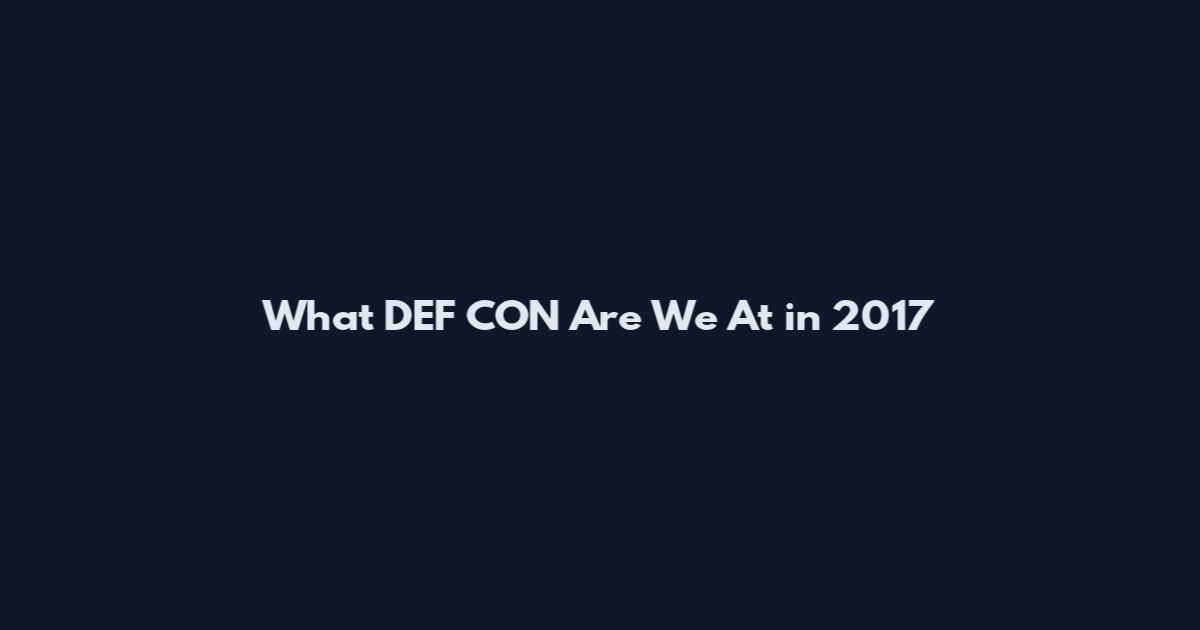 What DEF CON Are We At in 2017