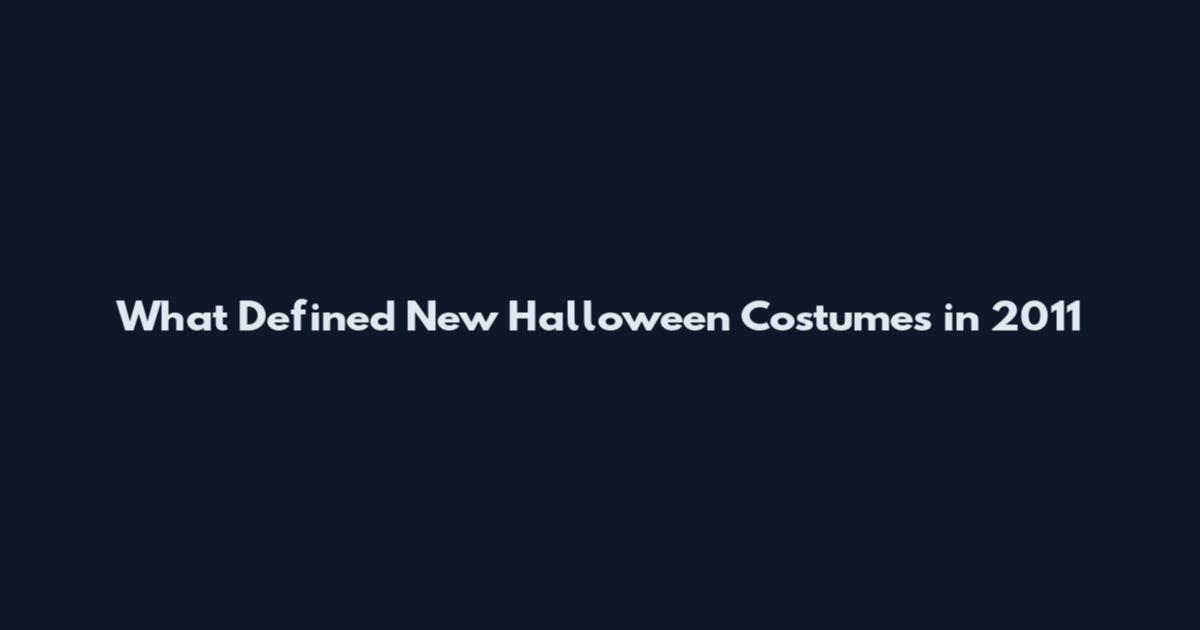 What Defined New Halloween Costumes in 2011