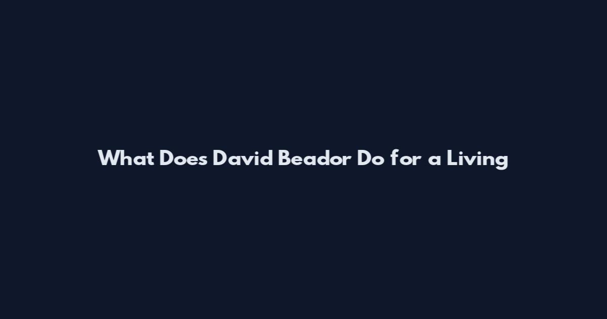 What Does David Beador Do for a Living