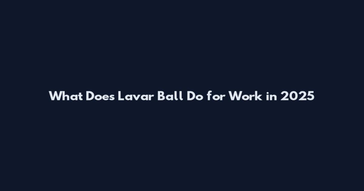 What Does Lavar Ball Do for Work in 2025