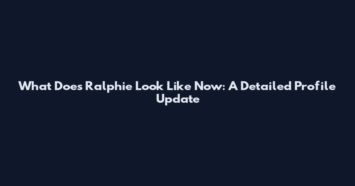 What Does Ralphie Look Like Now: A Detailed Profile Update