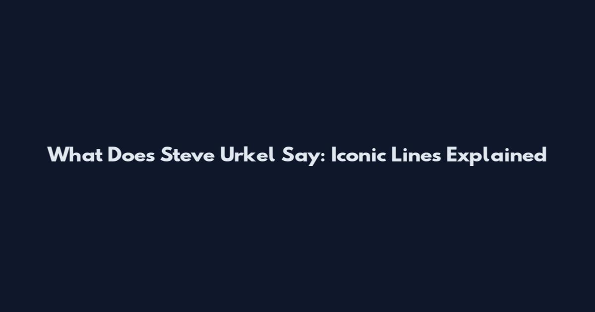 What Does Steve Urkel Say: Iconic Lines Explained