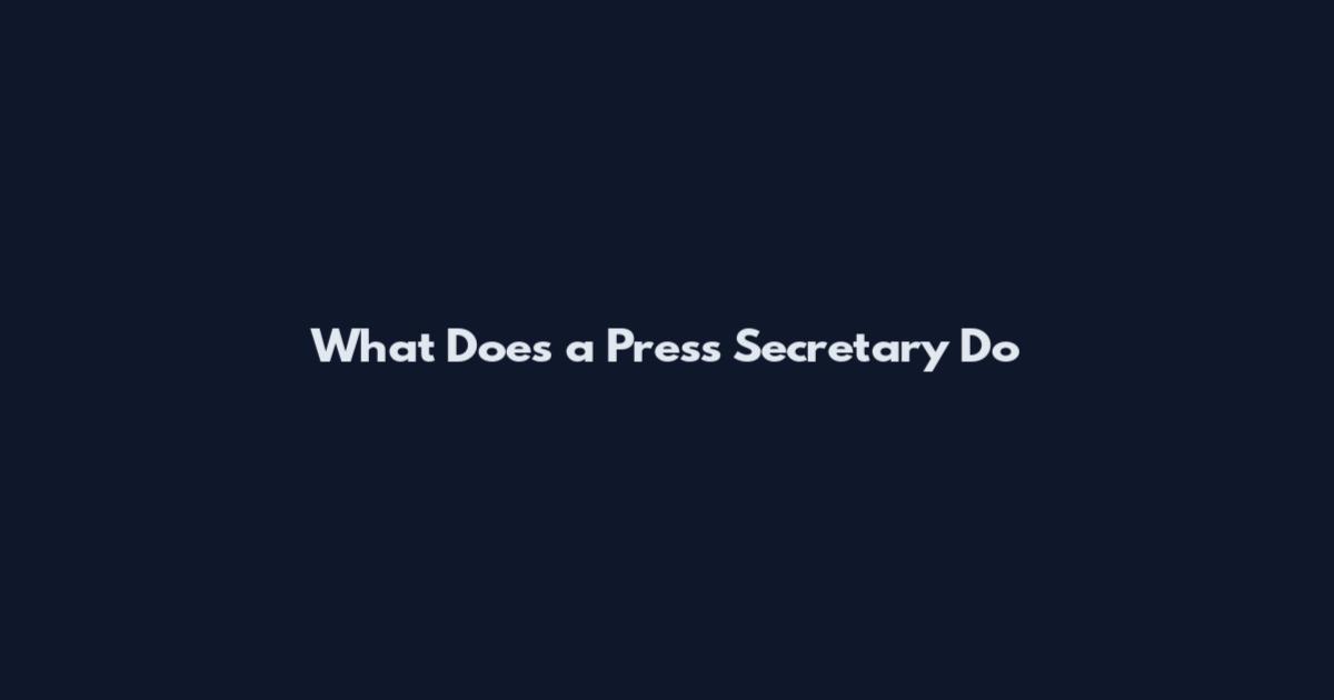 What Does a Press Secretary Do