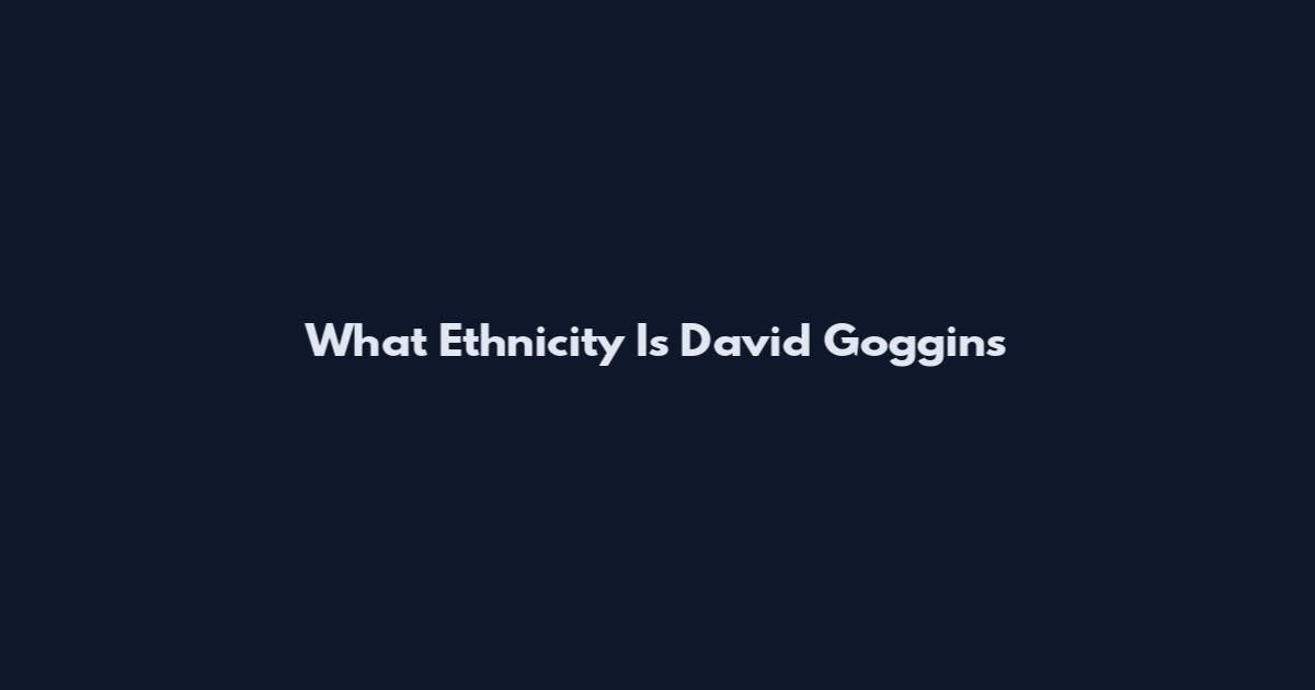 What Ethnicity Is David Goggins