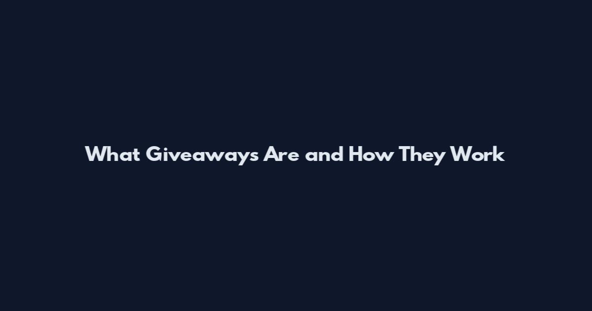 What Giveaways Are and How They Work