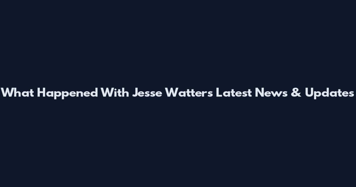 What Happened With Jesse Watters Latest News & Updates