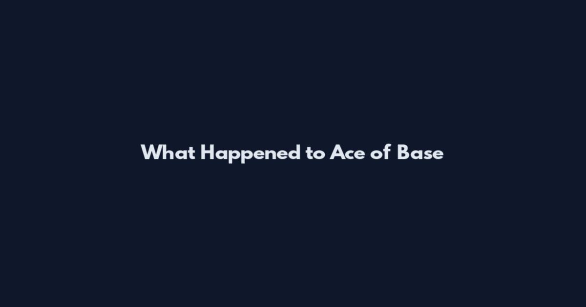 What Happened to Ace of Base