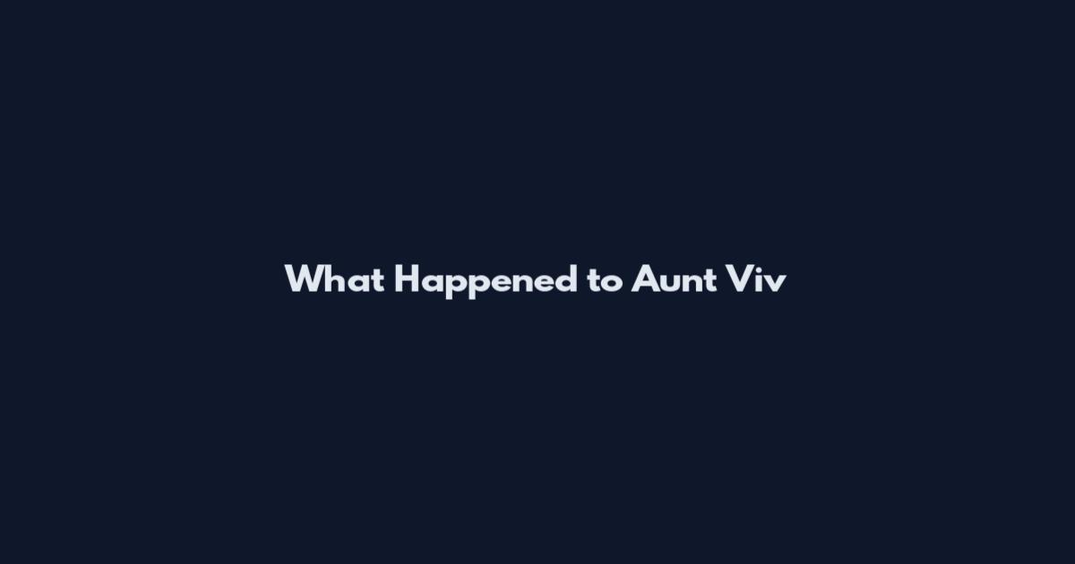 What Happened to Aunt Viv