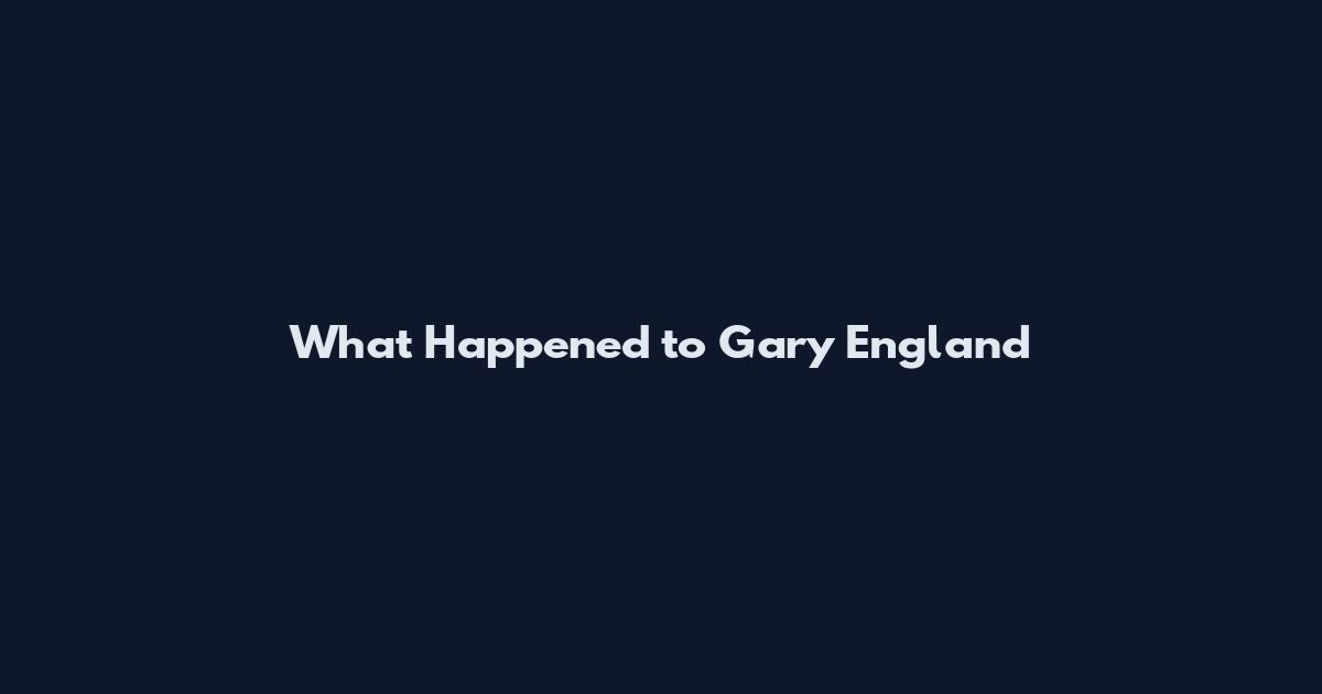 What Happened to Gary England