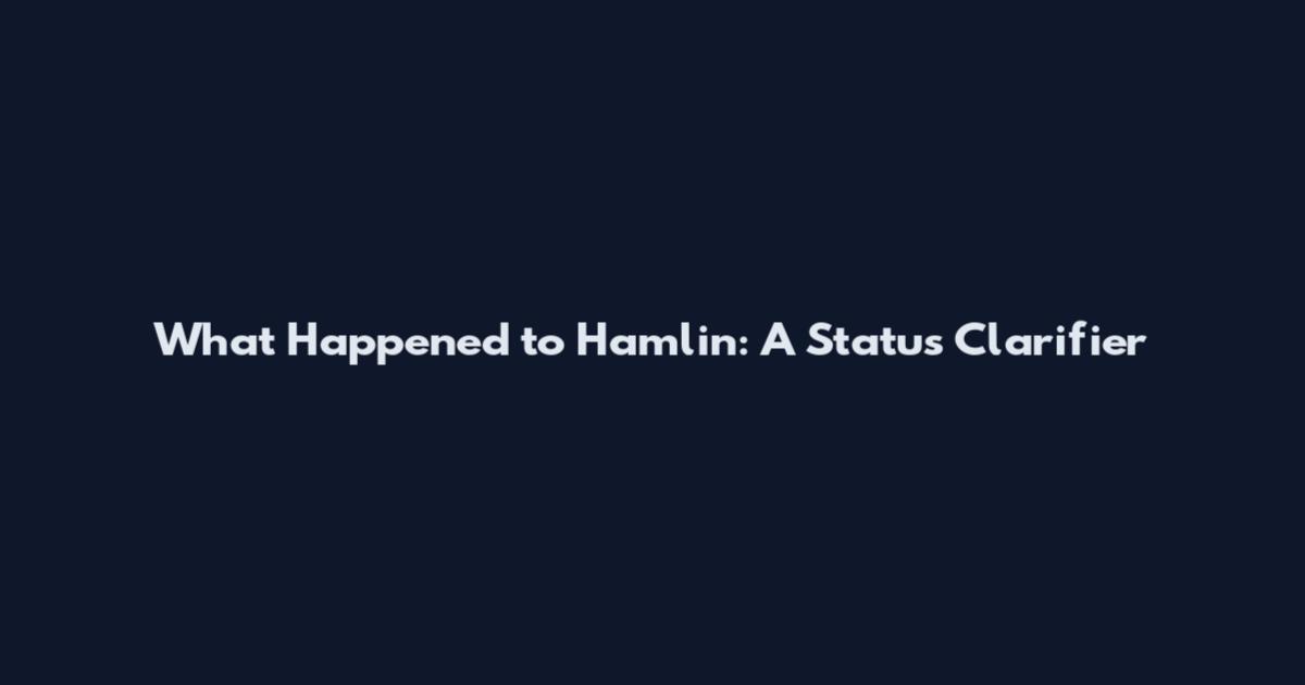 What Happened to Hamlin: A Status Clarifier