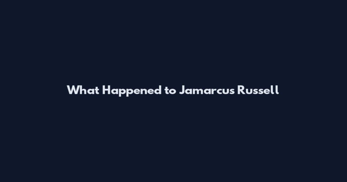 What Happened to Jamarcus Russell