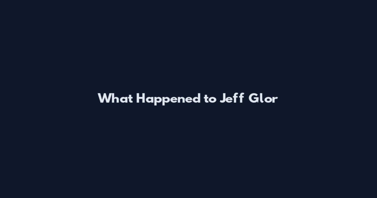 What Happened to Jeff Glor