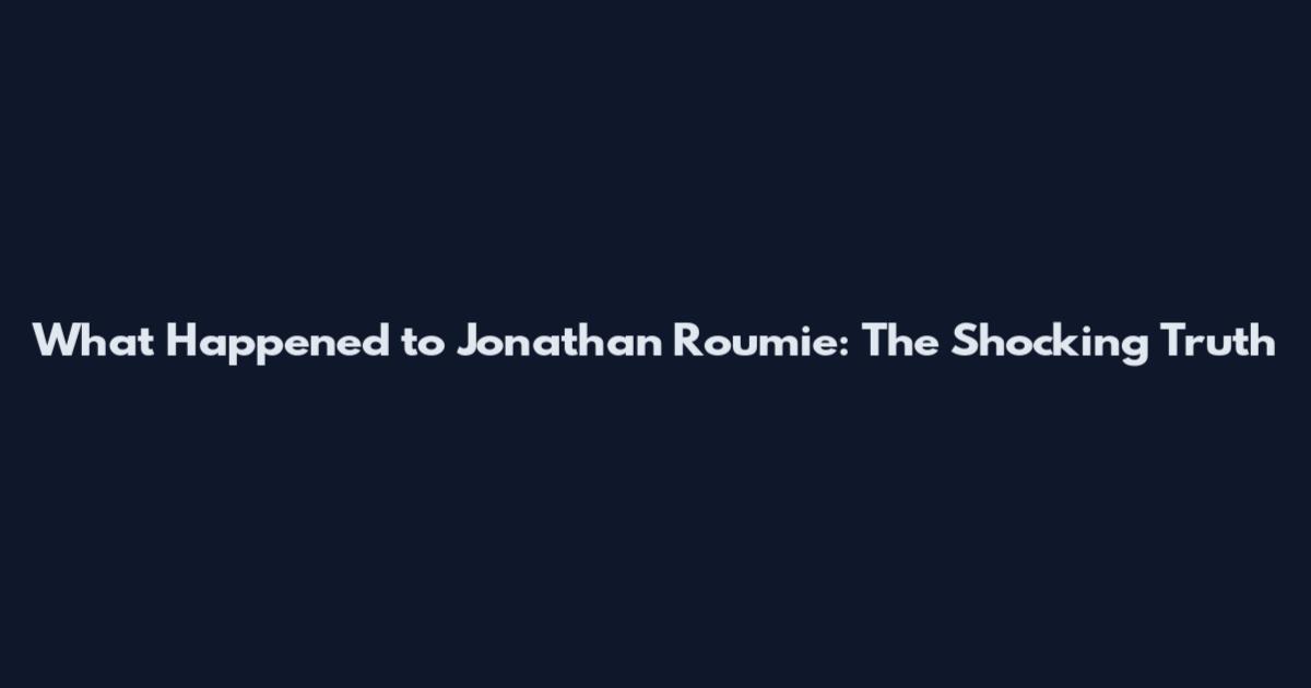 What Happened to Jonathan Roumie: The Shocking Truth