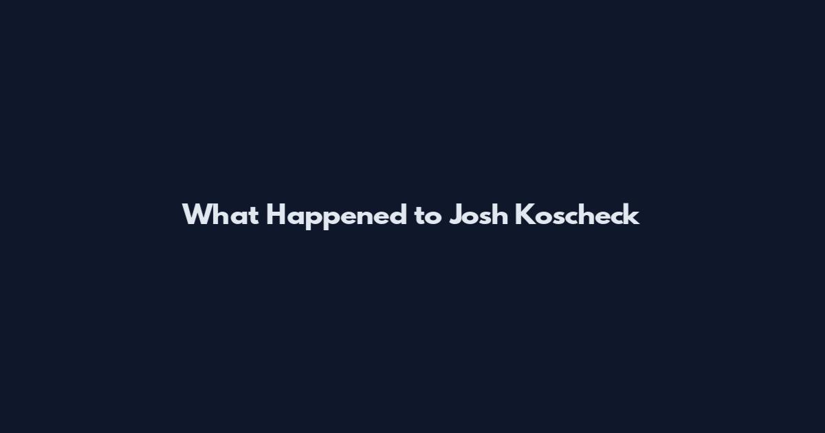 What Happened to Josh Koscheck