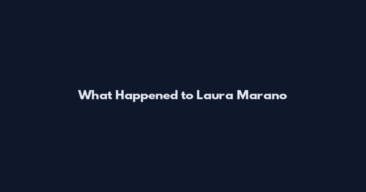 What Happened to Laura Marano