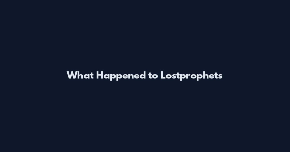 What Happened to Lostprophets