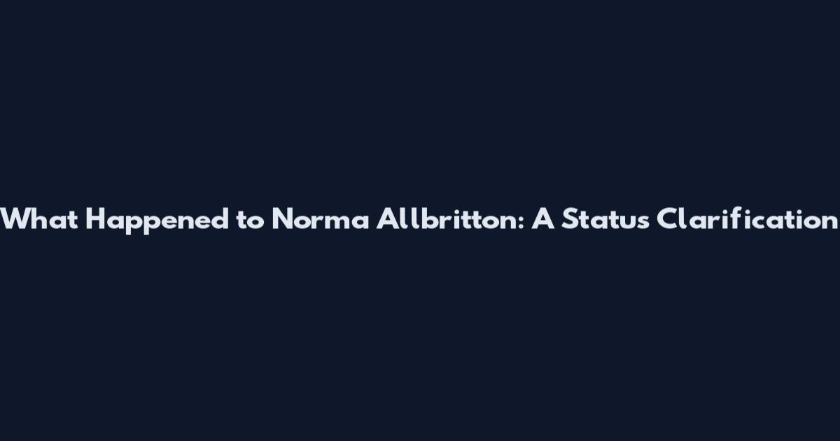 What Happened to Norma Allbritton: A Status Clarification
