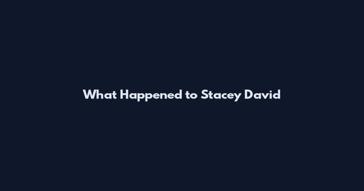 What Happened to Stacey David