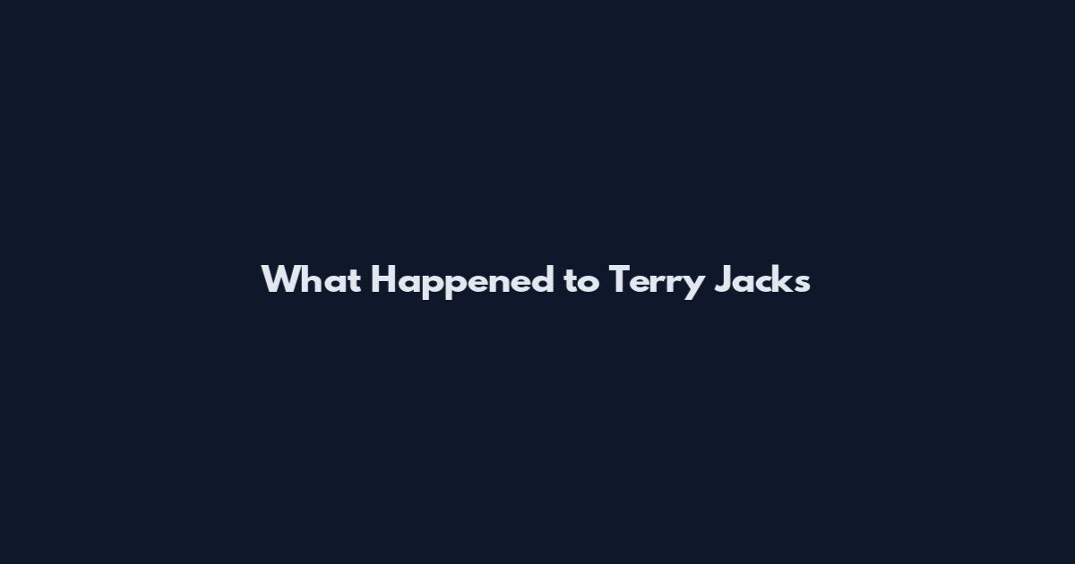 What Happened to Terry Jacks
