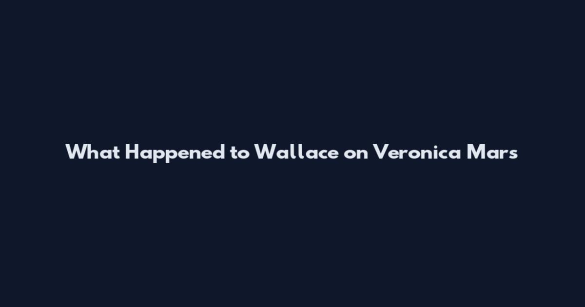 What Happened to Wallace on Veronica Mars