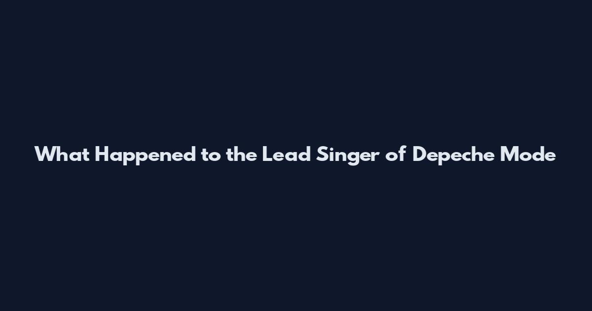 What Happened to the Lead Singer of Depeche Mode