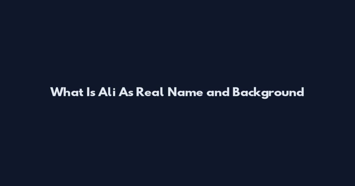 What Is Ali A's Real Name and Background