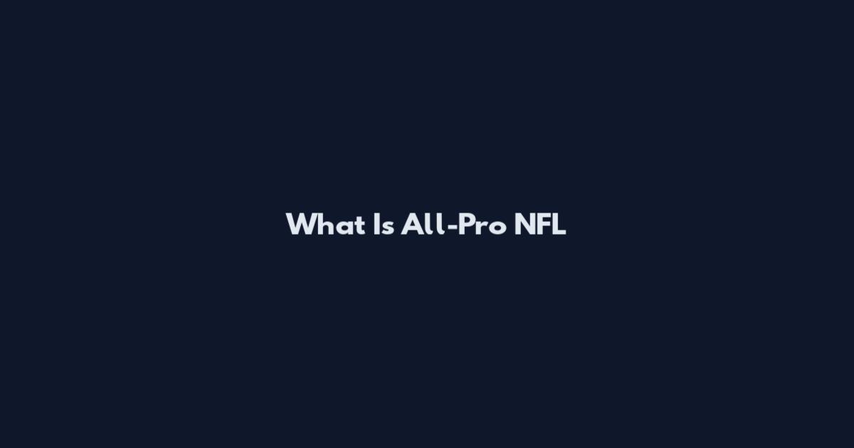 What Is All-Pro NFL