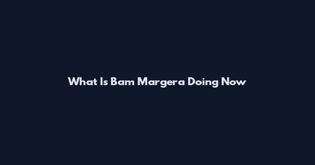 What Is Bam Margera Doing Now